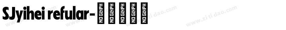 SJyihei refular字体转换